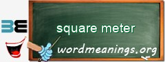 WordMeaning blackboard for square meter